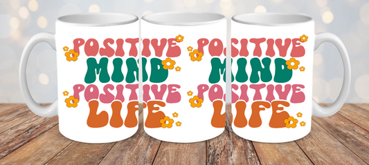 POSITIVE MIND POSITIVE LIFE MUG