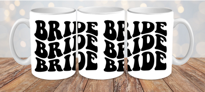 BRIDE OR BRIDESMAID MUG