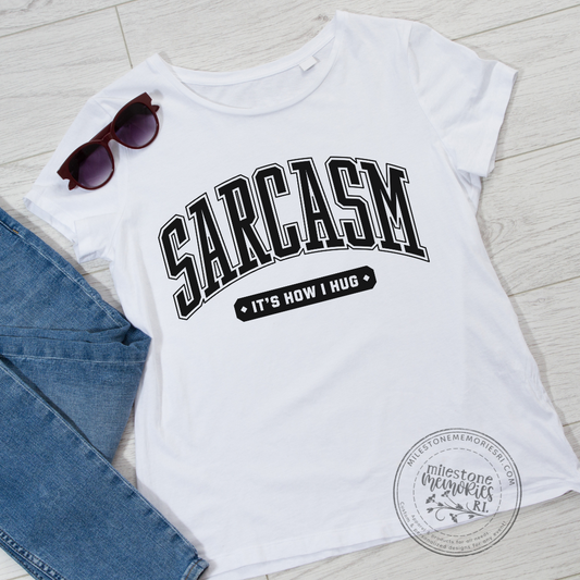 SARCASM-ITS HOW I HUG