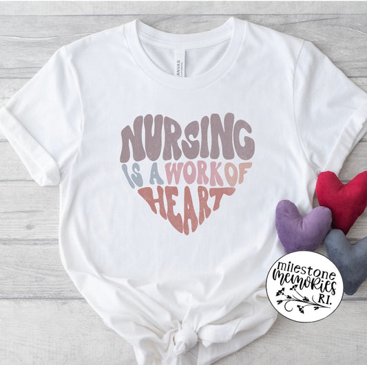 NURSING IS A WORK OF HEART