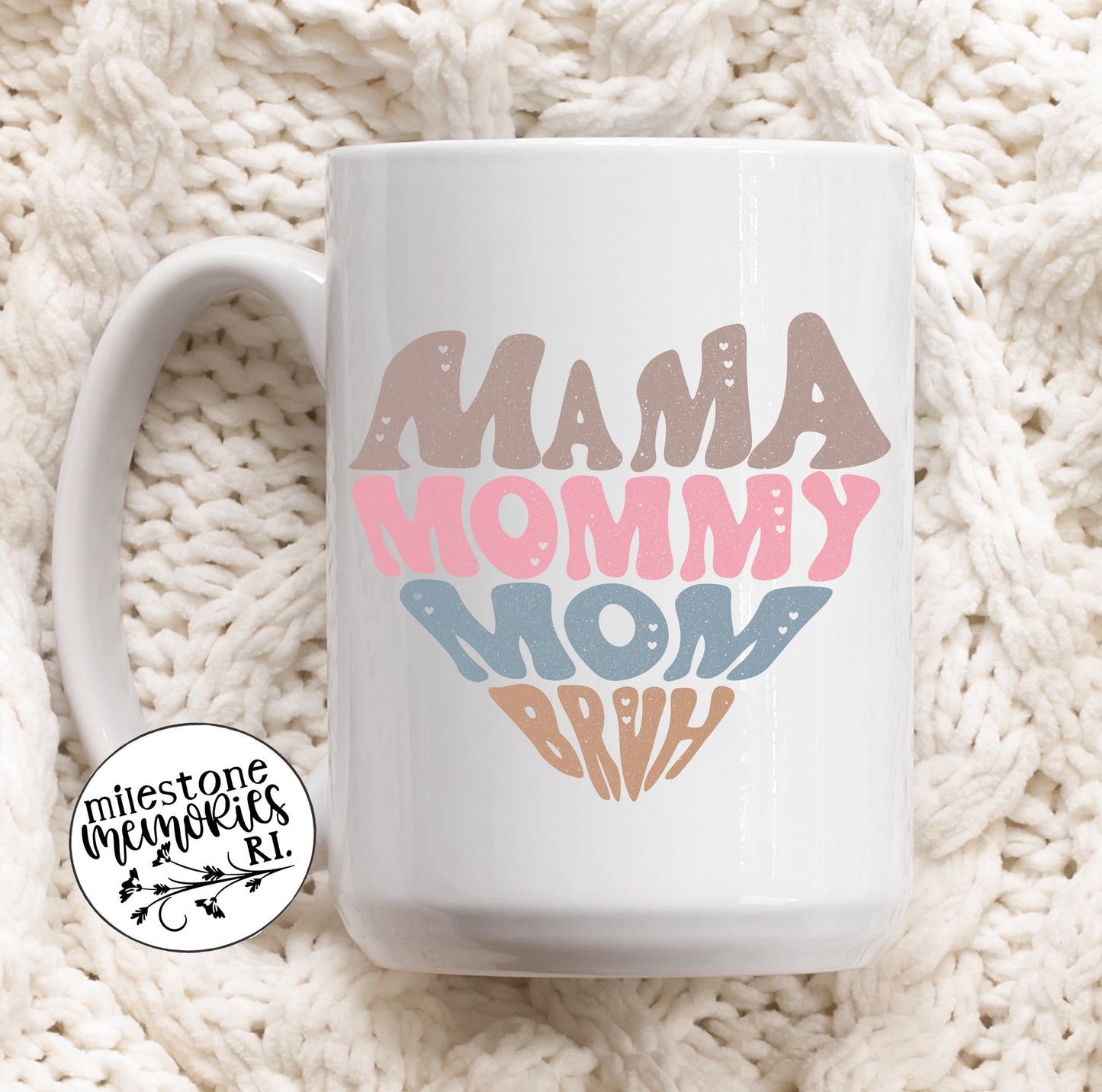 MAMA MOMMY MOM BRUH HEART MUG