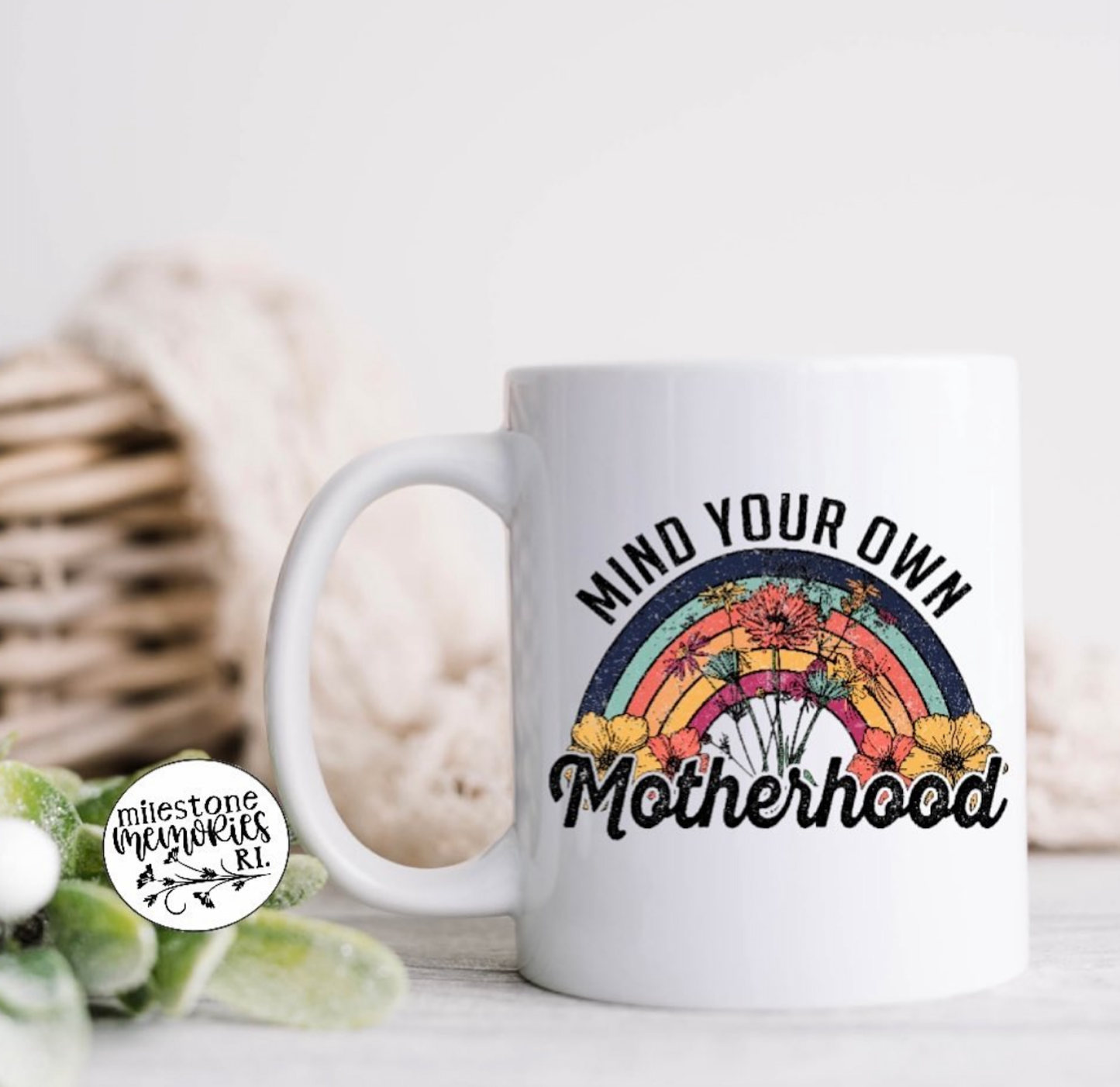 MIND YOUR OWN MOTHERHOOD MUG