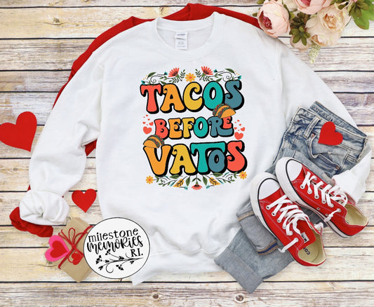 TACOS BEFORE VATOS (PRE-ORDER SHIPS FEB 1ST-4TH)